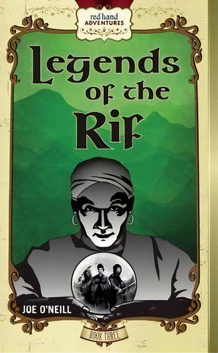 Legends Of The Rif, De Joe O'neill. Editorial Black Ship Publishing, Tapa Blanda En Inglés