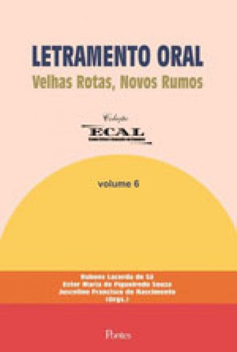 Letramento Oral: Velhas Rotas, Novos Mundos, De Sa, Rubens Lacerda De. Editora Pontes Editores, Capa Mole, Edição 1ª Edição - 2017 Em Português