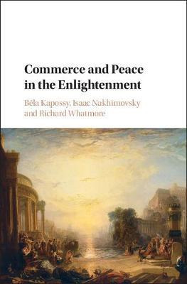 Libro Commerce And Peace In The Enlightenment - Bã©la Kap...