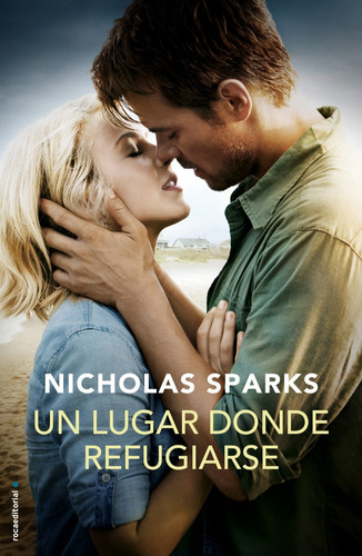 Un Lugar Donde Refugiarse, De Nicholas Sparks. Roca Editorial En Español