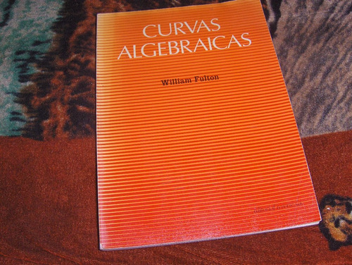 Curvas Algebraicas William Fulton