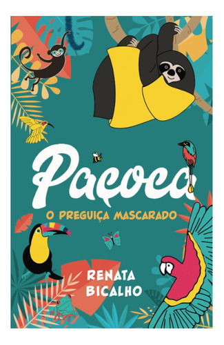 Libro: Paçoca, O Preguiça Mascarado (edición En Portugués)