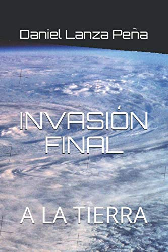 Invasion Final: A La Tierra -coleccion De Los Caballeros Osc