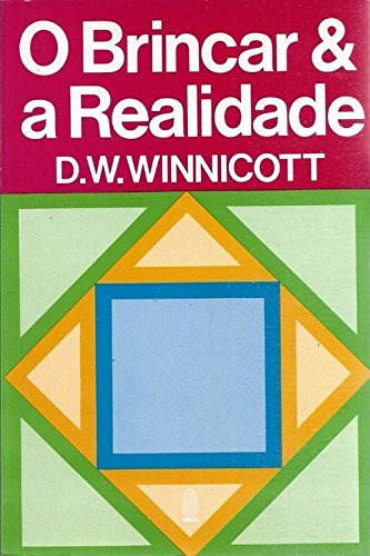 O Brincar & A Realidade De D. W. Winnicott Pela Imago (1975)