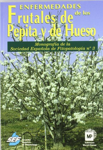 Enfermedades De Los Frutales De Pepita Y De Hueso - Sociedad