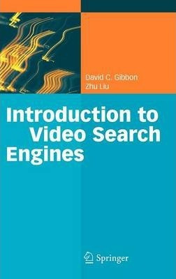 Libro Introduction To Video Search Engines - David C. Gib...