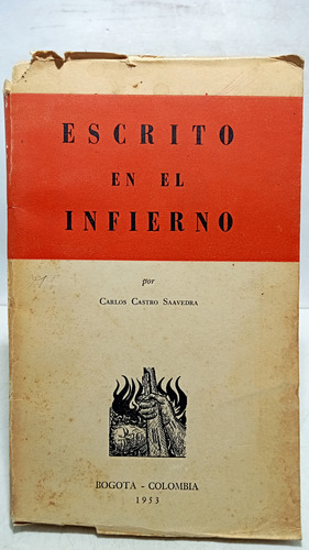 Escrito En El Infierno - Carlos Castro Saavedra - Ed Iqueima