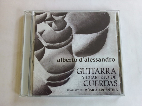 Guitarra Y Cuarteto - Alberto D´alessandro - Epsa 2011 Cd U