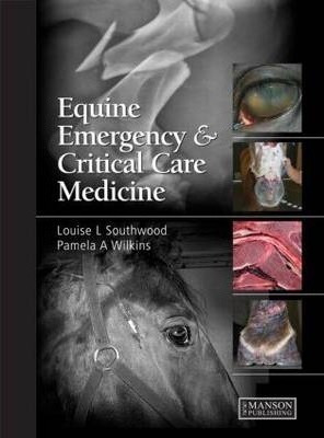 Equine Emergency And Critical Care Medicine - Lou (hardback)