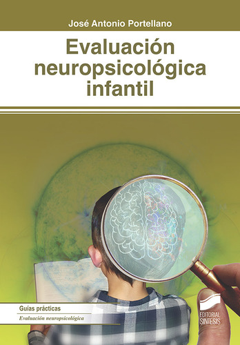 Evaluacion Neuropsicologica Infantil - Portellano, Jose A...