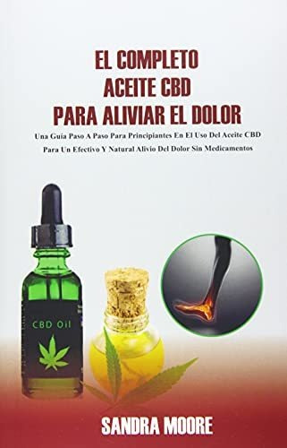 Libro : El Completo Aceite Cbd Para Aliviar El Dolor -...