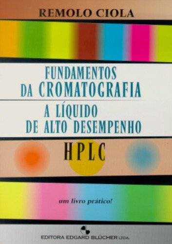 Fundamentos Da Cromatografia A Liquido De Alto Desempenho 