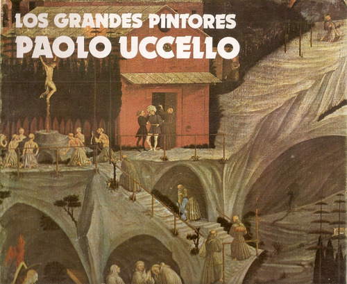 Fasciculo Los Grandes Pintores Nº 53 Paolo Uccello Viscontea