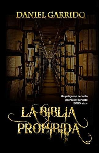 Libro : La Biblia Prohibida - Garrido Sanchez, Daniel