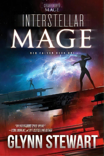 Interstellar Mage, De Glynn Stewart. Editorial Faolans Pen Publishing Inc, Tapa Blanda En Inglés