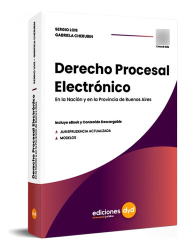 Derecho Procesal Electronico: En Nacion Y Provincia De Buenos Aires, De Lois Cherubin. Editorial Dyd, Tapa Blanda, Edición 1 En Español, 2023