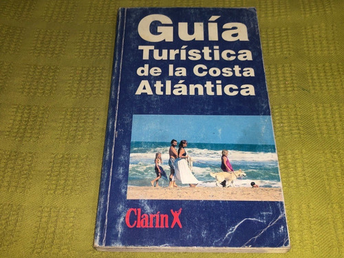 Guía Turística De La Costa Atlántica - Clarín