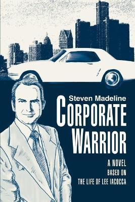 Libro Corporate Warrior : A Novel Based On The Life Of Le...