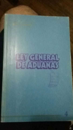 Ley General De Aduanas. 1995