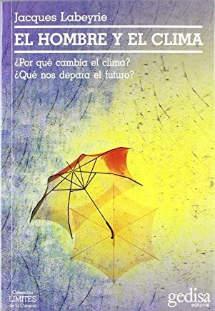 Libro El Hombre Y El Clima Por Que Cambia El Clima Que  *cjs