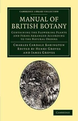 Libro Manual Of British Botany : Containing The Flowering...