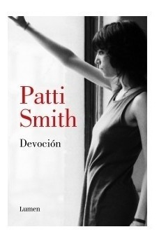 Libro Devoción Patti Smith Nuevo Sellado