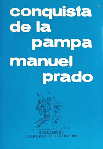 Conquista De La Pampa Manuel Prado 