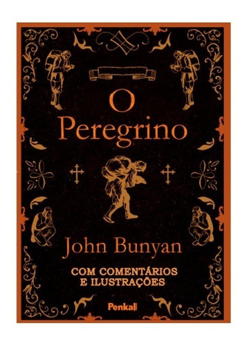 Livro O Peregrino John Bunyan Comentários E Ilustrações Brochura