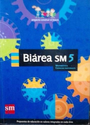 Biárea 5 [matemática/cs Nat] Construir El Futuro - S M *