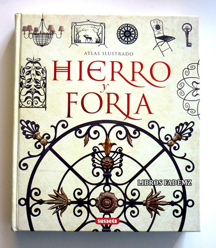 Libro Atlas Ilustrado De Hierro Y Forja Herrería