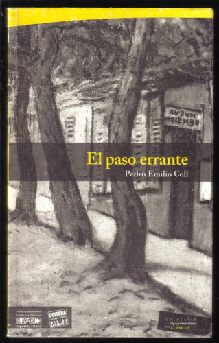 El Paso Errante, De Pedro Emilio Coll