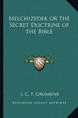 Libro Melchizedek Or The Secret Doctrine Of The Bible - J...