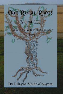 Libro Our Rural Roots Iii (vol. 3) - E T Velde-conyers