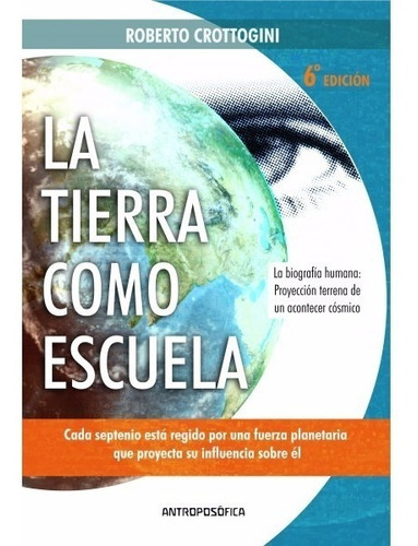 Imagen 1 de 6 de Libro La Tierra Como La Escuela Crottogini Última Ed. Local