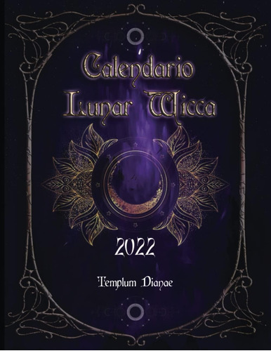Libro Calendario Lunar Wicca 2022 Agenda Grimorio 2022, Con