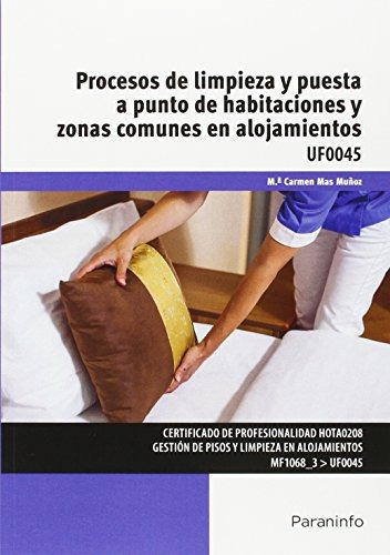 Procesos De Limpieza Y Puesta A Punto De Habitaciones Y Zonas Comunes En Alojamientos, De Mas Muñoz, Maria Carmen. Editorial Ediciones Paraninfo, S.a, Tapa Blanda En Español