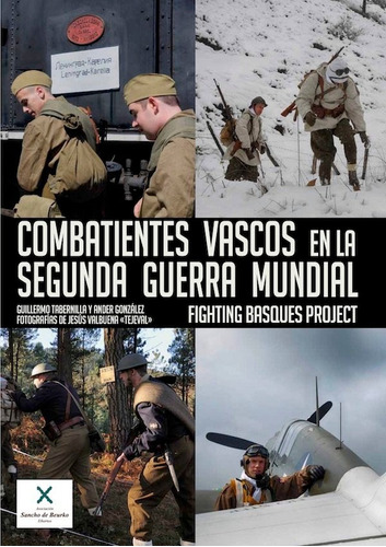 Combatientes Vascos En La Segunda Guerra Mundial, De Tabernilla Aragón, Guillermo. Editorial Desperta Ferro Ediciones, Tapa Blanda En Español