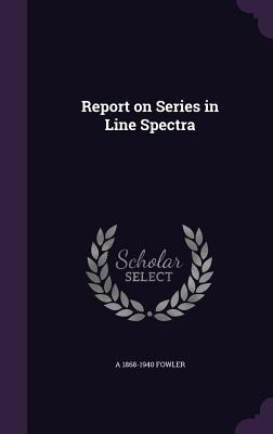 Libro Report On Series In Line Spectra - Fowler, A. 1868-...