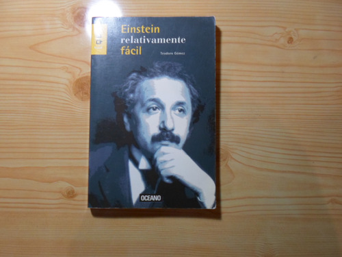 Einstein Relativamente Facil - Teodoro Gomez