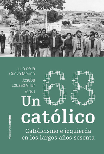 Un 68 Católico - Cueva Merino, Julio De La  - *