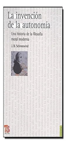 La Invención De La Autonomía. Una Historia De La Filosofía M