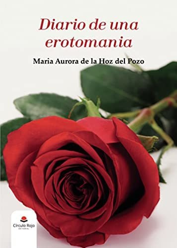 Libro Diario De Una Erotomania De Maria Aurora De La Hoz Del