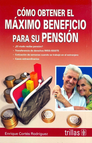 Como Obtener El Maximo Beneficio Para Su Pension