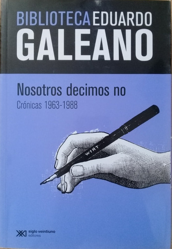 Nosotros Decimos No - Eduardo Galeano A99