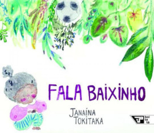 Fala Baixinho, De Tokitaka, Janaína. Editora Boitatá, Capa Mole Em Português