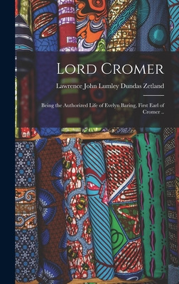 Libro Lord Cromer; Being The Authorized Life Of Evelyn Ba...