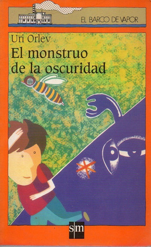 El Monstruo De La Oscuridad Uri Orlev 