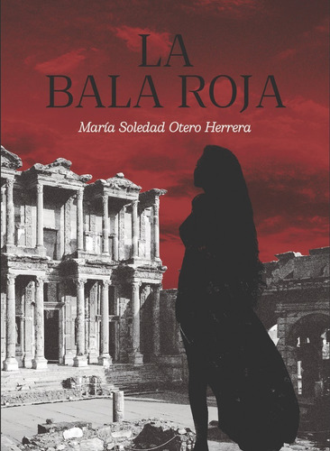 La Bala Roja, De Otero Herrera, María Soledad. Editorial Edicion Punto Didot, Tapa Blanda En Español