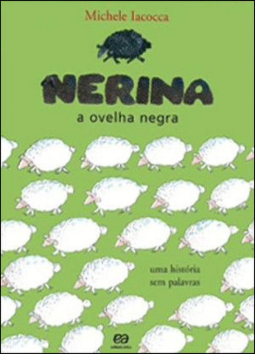 Nerina: A Ovelha Negra, De Iacocca, Michele. Editora Ática, Capa Mole, Edição 1ª Ediçao - 2011 Em Português