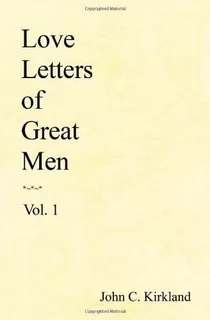 Libro: Love Letters Of Great Men, Vol. 1